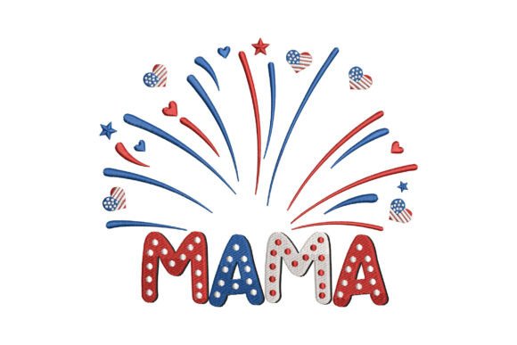 Mama 4th of July Fireworks